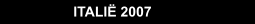 ITALIË 2007
