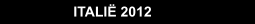 ITALIË 2012