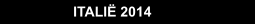 ITALIË 2014