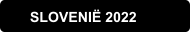 SLOVENIË 2022
